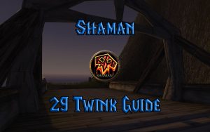 Wow Classic Level 29 Twink Shaman Guide