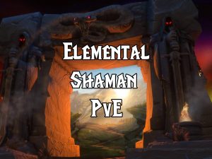 Wow Classic Pve Elemental Shaman Guide