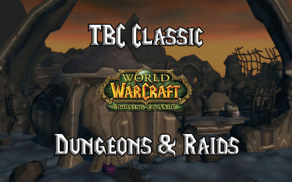 Tbc Classic Dungeons And Raids