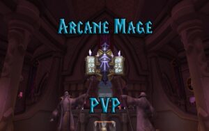 PVP Arcane Mage Guide WotLK 3.3.5a