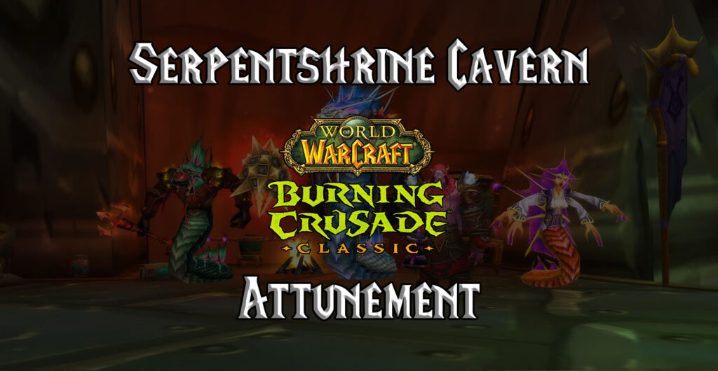 tbc classic serpentshrine cavern attunement guide